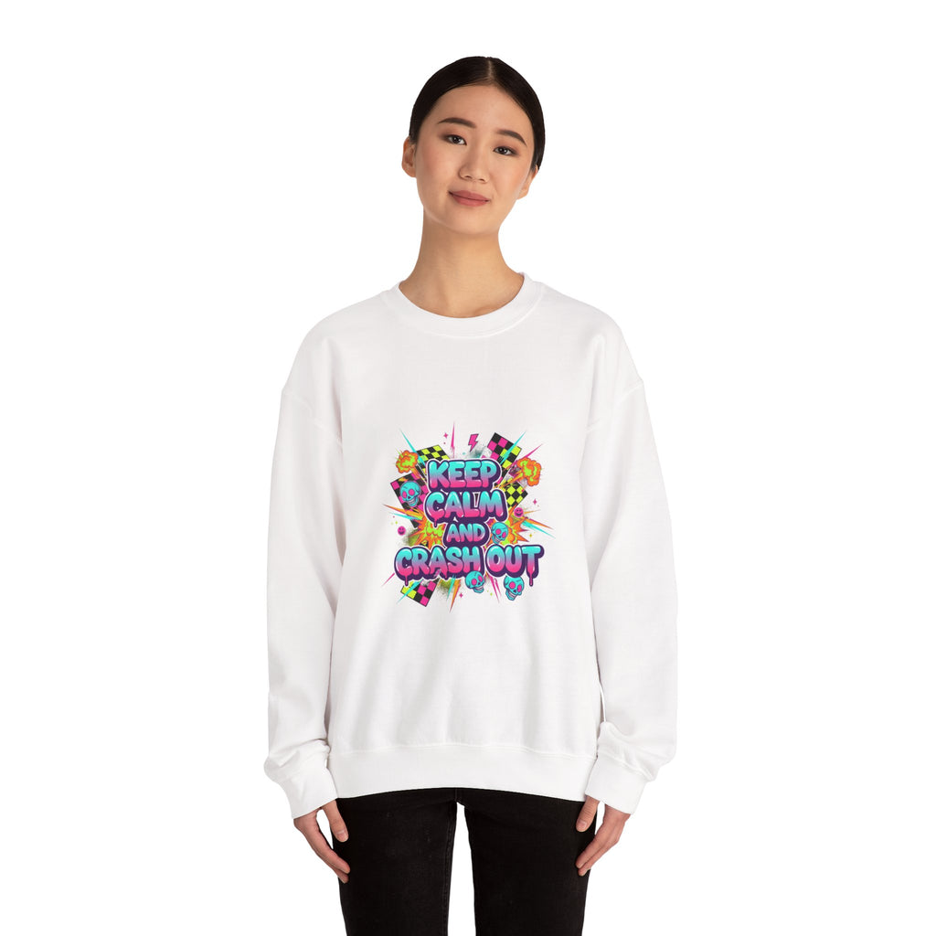 Keep Calm and Crash Out Sweatshirt | neon graffiti, meltdown design