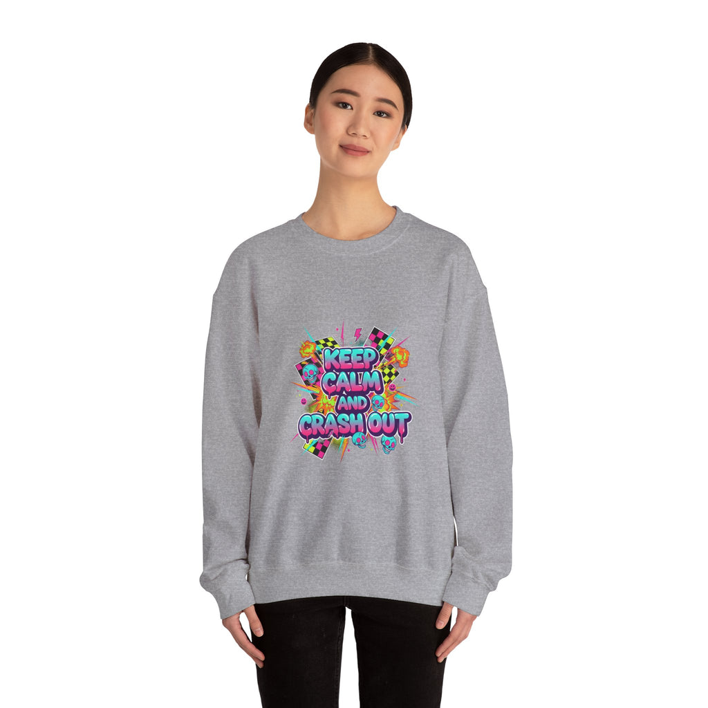 Keep Calm and Crash Out Sweatshirt | neon graffiti, meltdown design