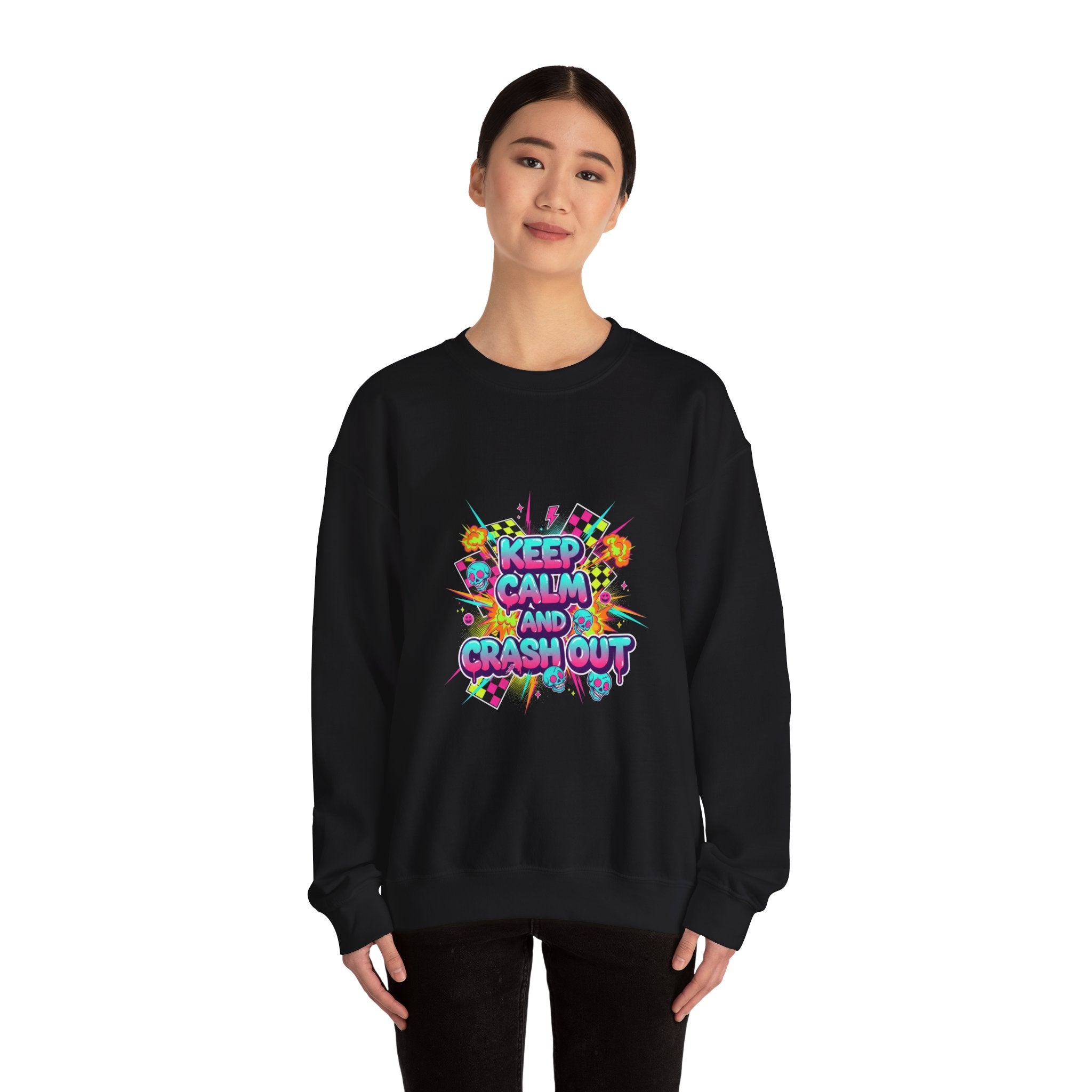 Keep Calm and Crash Out Sweatshirt | neon graffiti, meltdown design