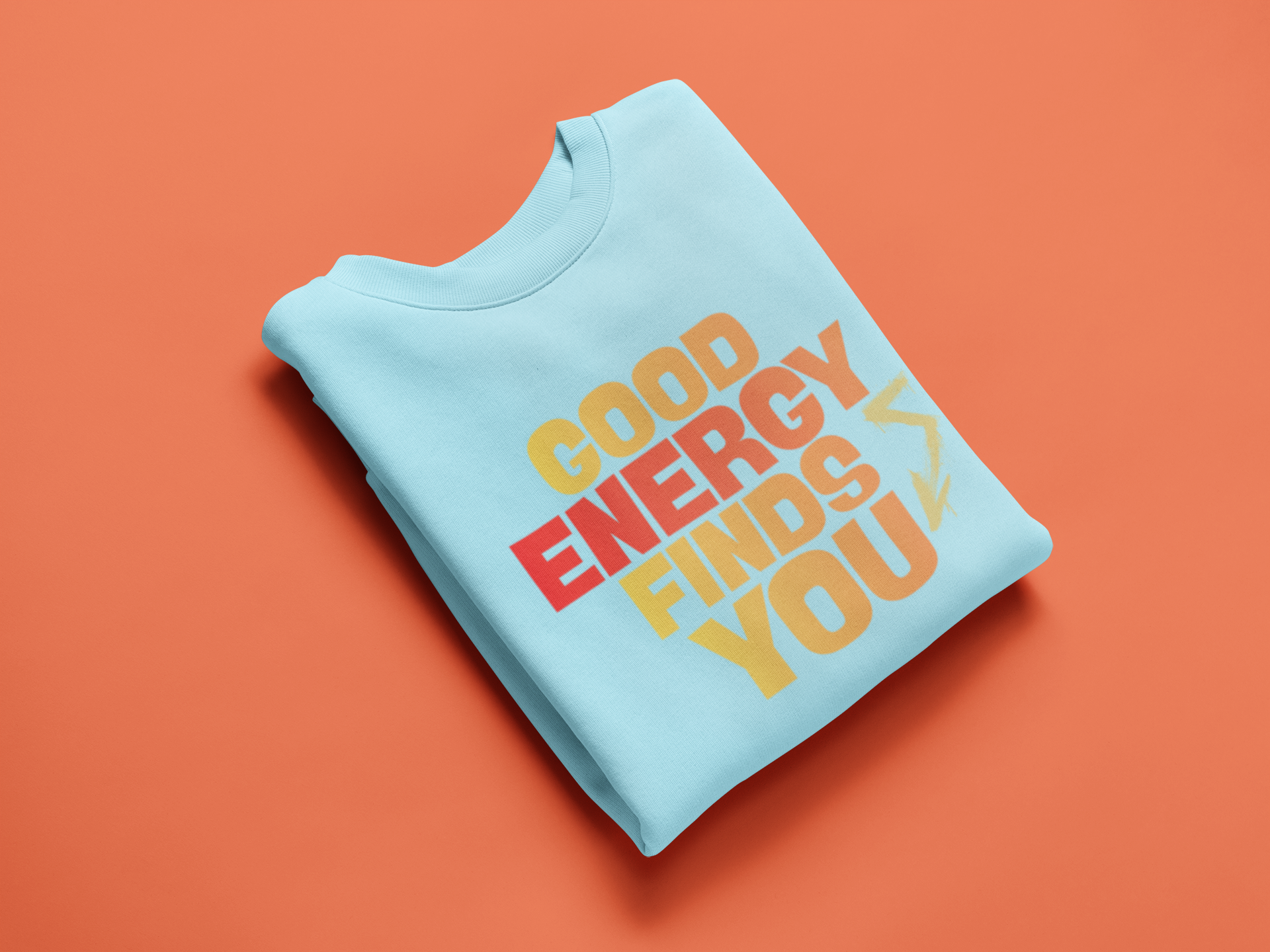 Good Energy Finds You Crewneck Sweatshirt — Positive Vibes Graphic Pullover