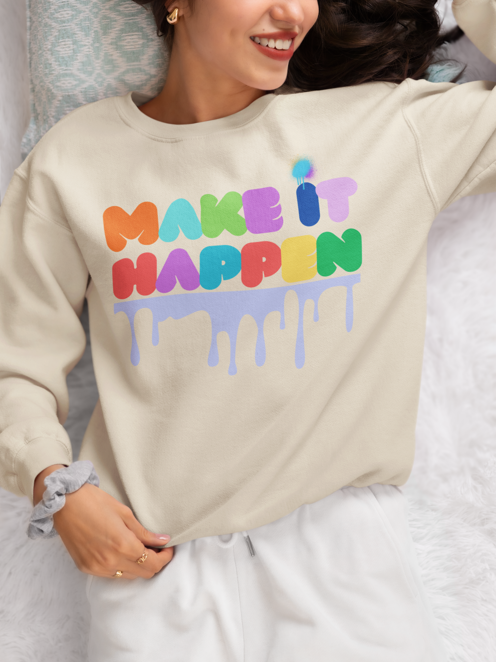 Make It Happen Crewneck Sweatshirt — Colorful Drip Motivational Pullover