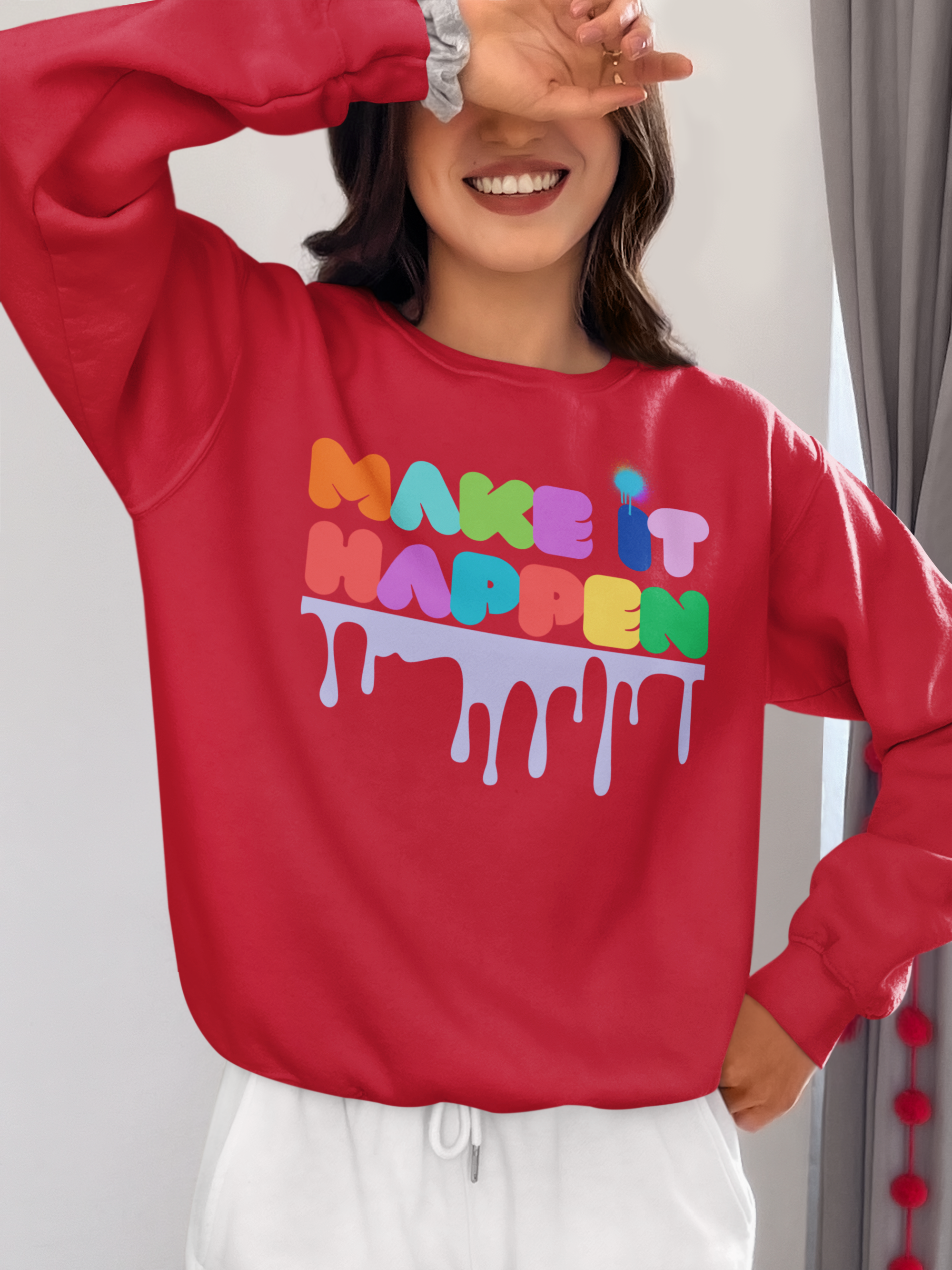 Make It Happen Crewneck Sweatshirt — Colorful Drip Motivational Pullover