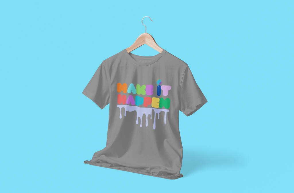 Make It Happen Colorful Drip T-Shirt