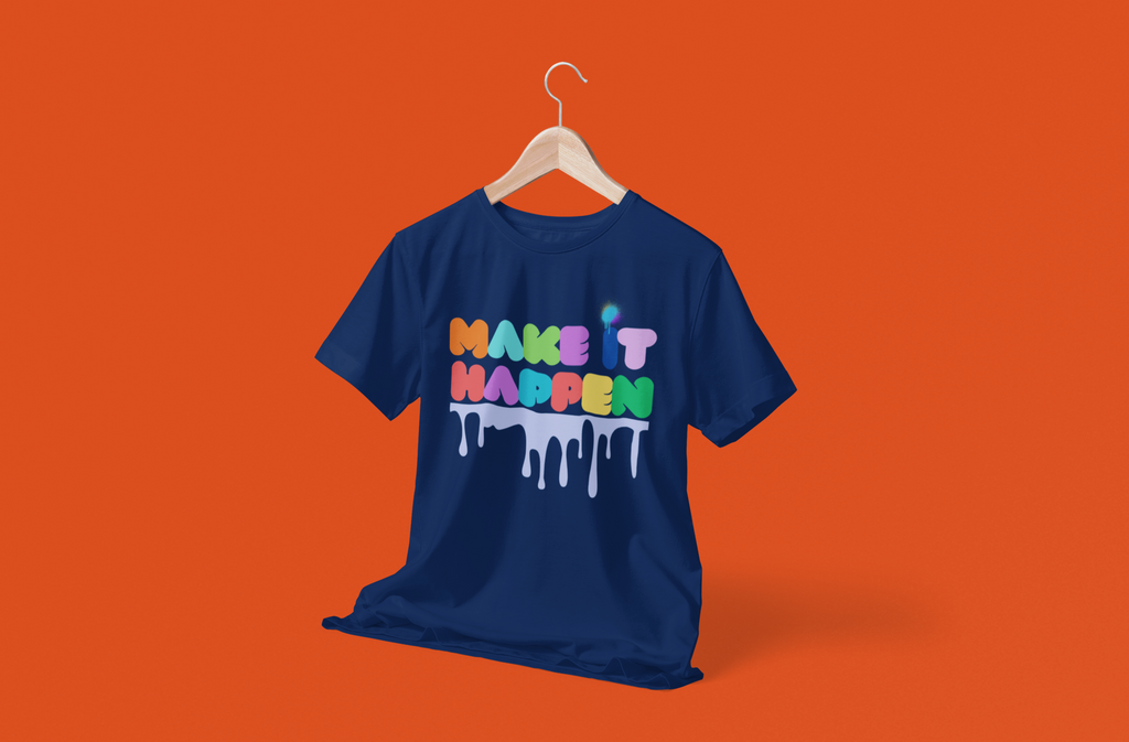 Make It Happen Colorful Drip T-Shirt