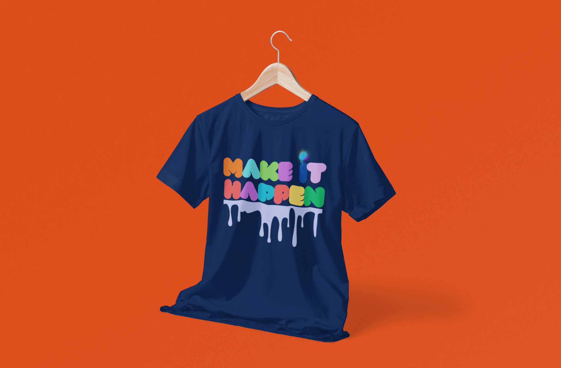 Make It Happen Colorful Drip T-Shirt