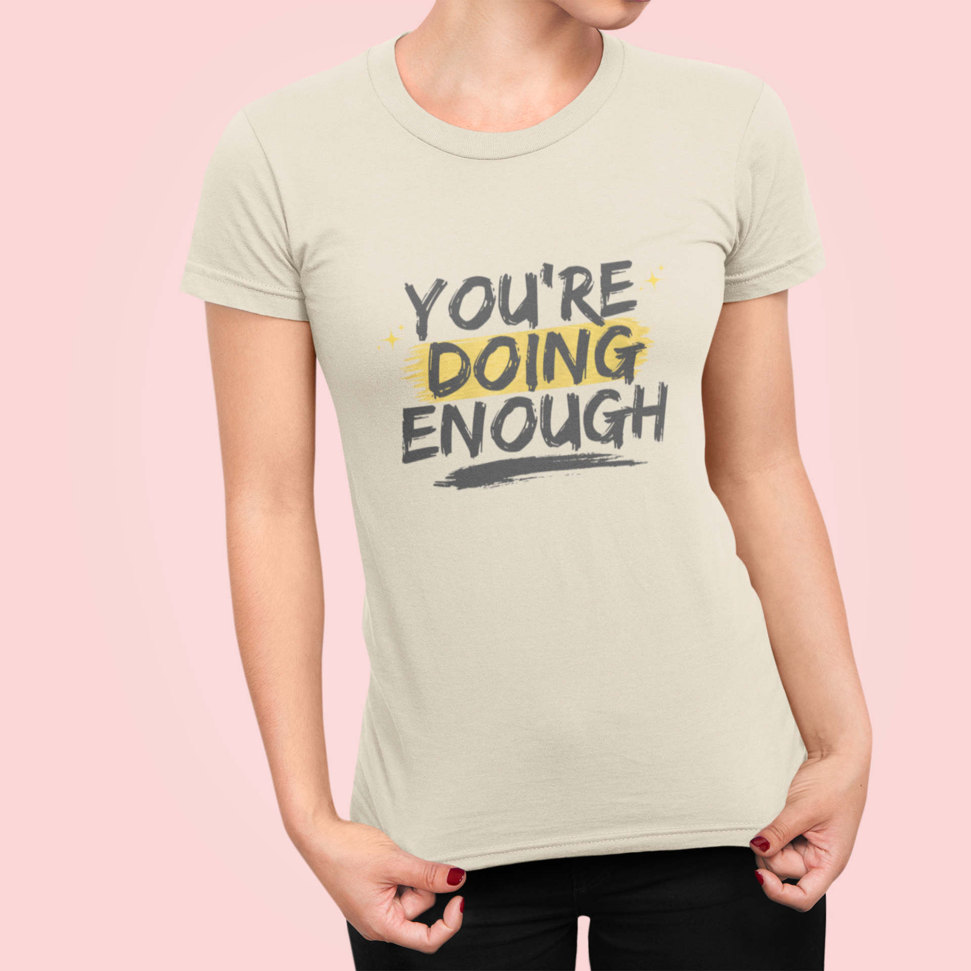 You’re Doing Enough T-Shirt – Motivational Unisex Tee | Urban Dallas