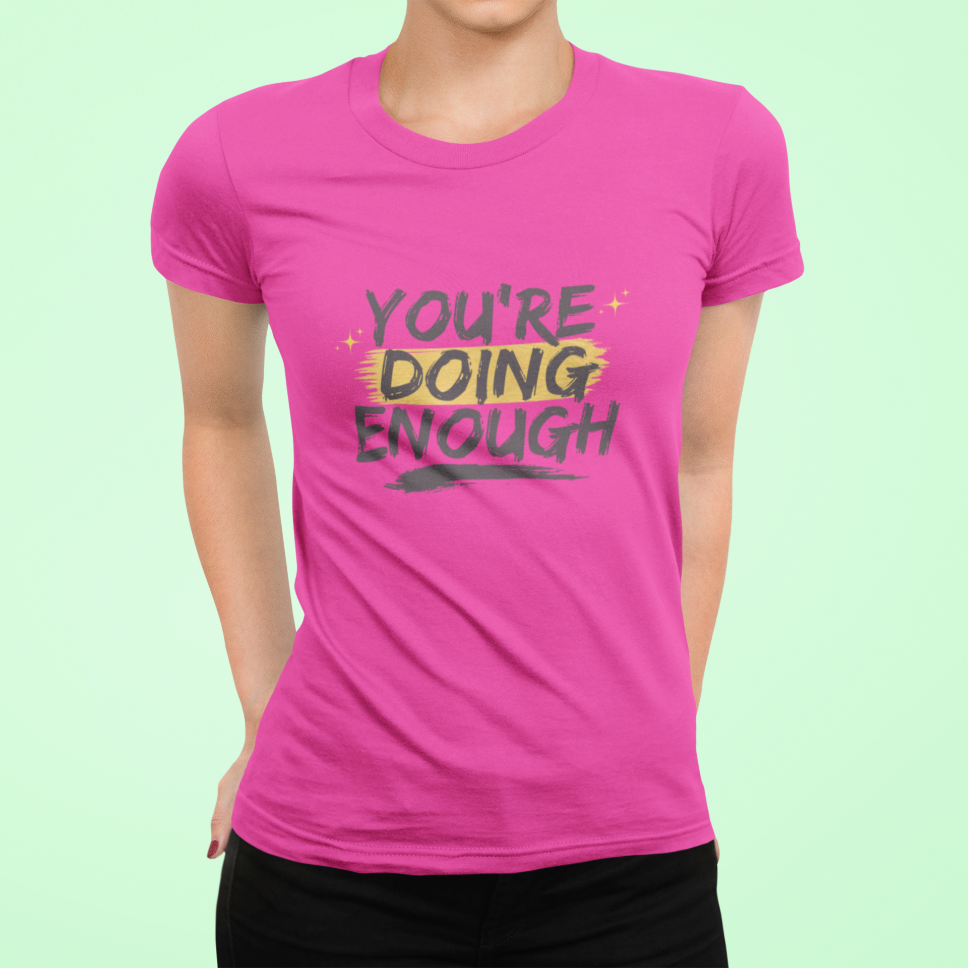 You’re Doing Enough T-Shirt – Motivational Unisex Tee | Urban Dallas