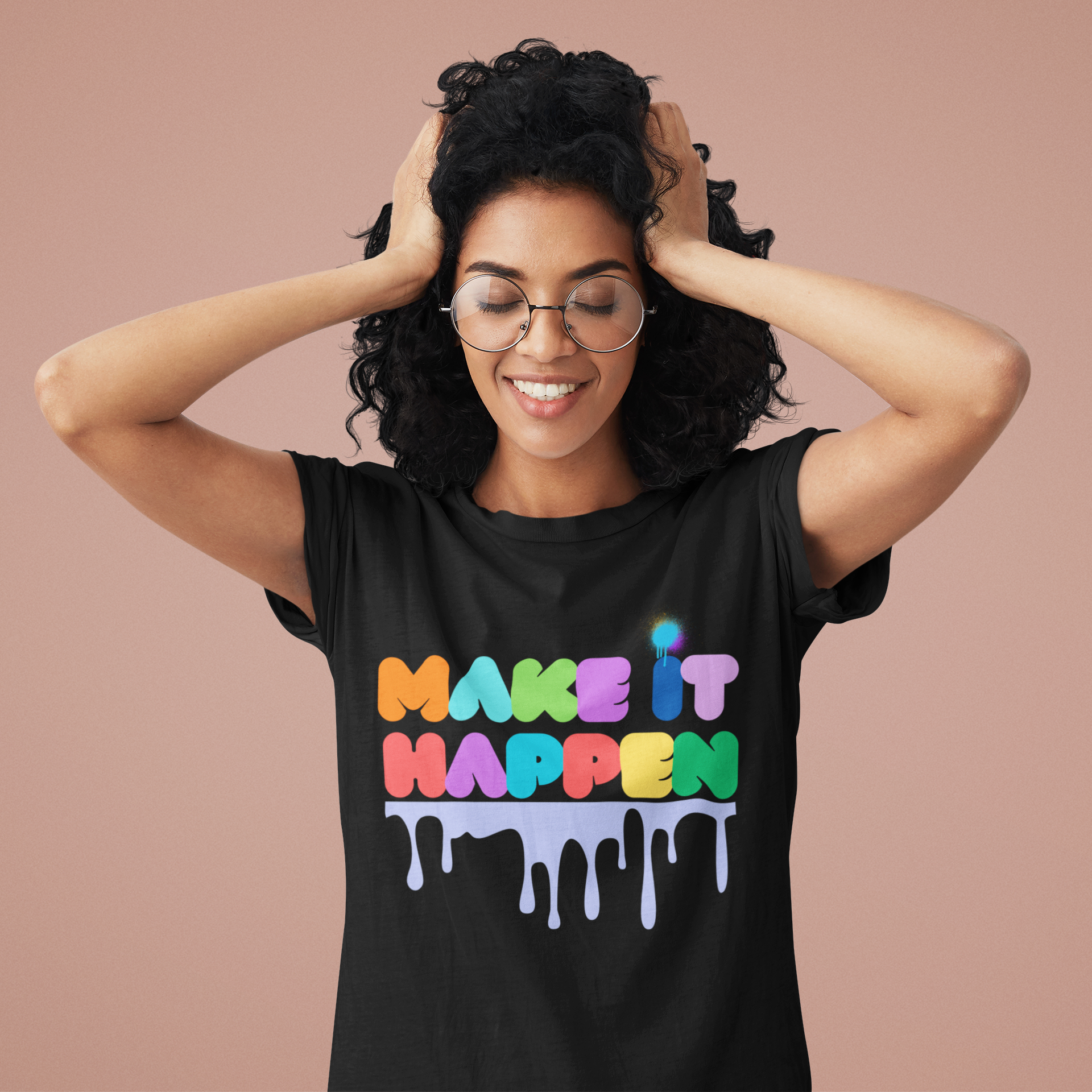 Make It Happen Colorful Drip T-Shirt
